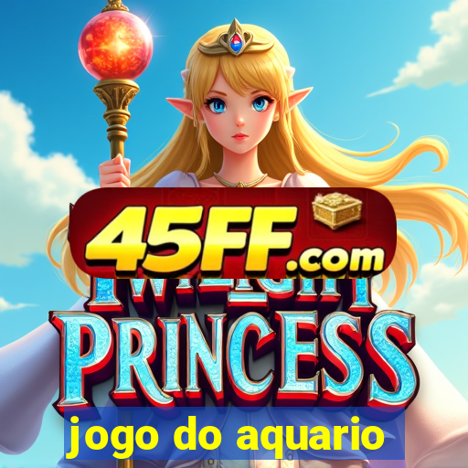 jogo do aquario